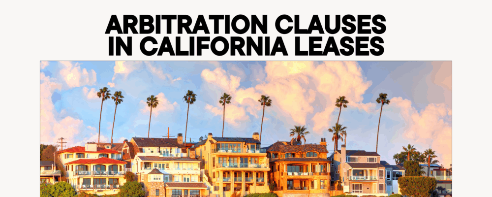 arbitration clauses in California leases