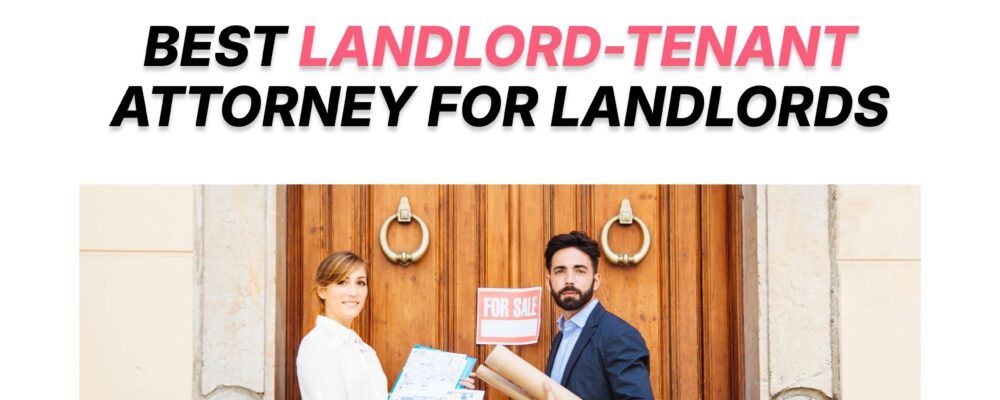 Best Landlord-Tenant Attorney in Los Angeles for Landlords