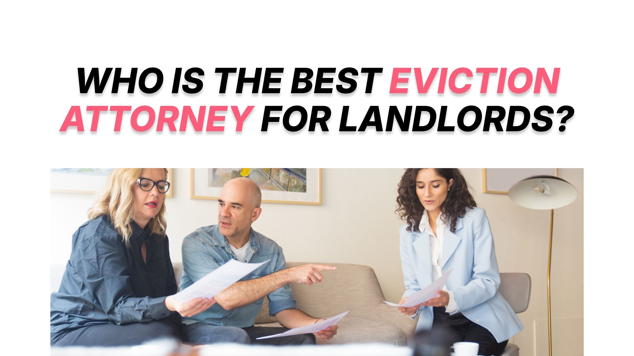 Who Is the Best Eviction Attorney in Los Angeles for Landlords?