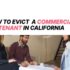 How to Evict a Commercial Tenant in California