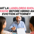 What Los Angeles Landlords Should Know Before Hiring an Eviction Attorney