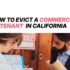 How to Evict a Commercial Tenant in California (Process, Timeline, and Legal Strategy)