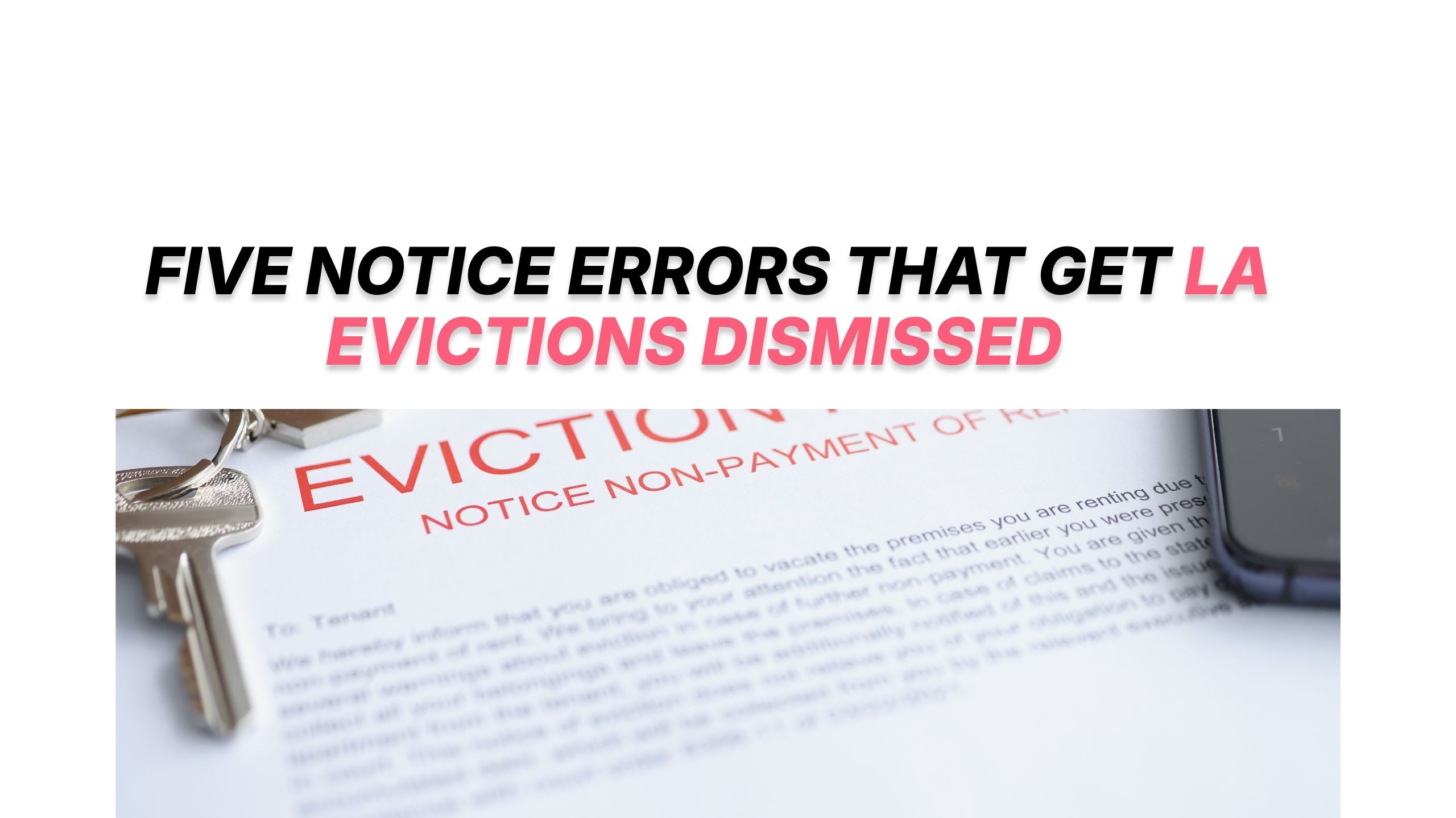 Five Notice Errors That Get LA Evictions Dismissed