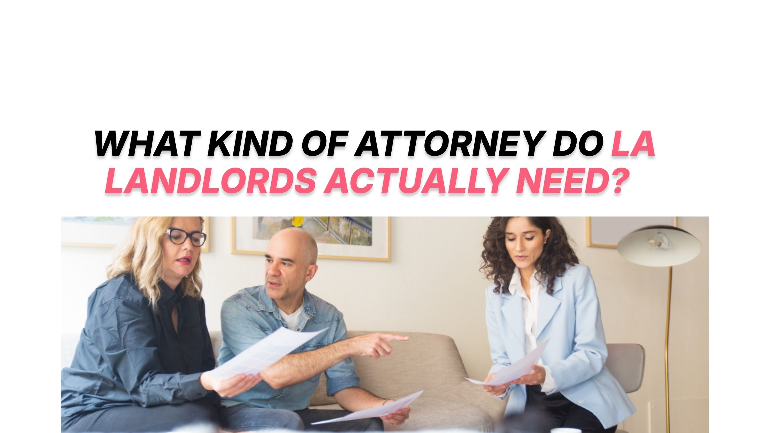 What Kind of Attorney Do LA Landlords Actually Need?